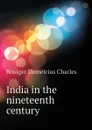 India in the nineteenth century - Boulger Demetrius Charles