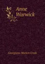 Anne Warwick - G. M. Craik