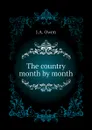 The country month by month - J.A. Owen