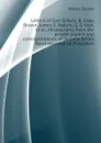 Letters of Carl Schurz, B. Gratz Brown, James S. Rollins, G. G. Vest, et al., Missourians, from the private papers and correspondence of Senator James Rood doolittle of Wisconsin - Mowry Duane