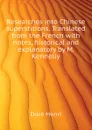 Researches into Chinese superstitions. Translated from the French with notes, historical and explanatory by M. Kennelly - Doré Henri