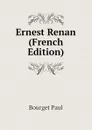 Ernest Renan (French Edition) - Bourget Paul
