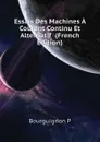 Essais Des Machines A Courant Continu Et Alternatif  (French Edition) - Bourguignon P