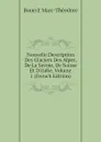 Nouvelle Description Des Glaciers Des Alpes, De La Savoie, De Suisse Et D.italie, Volume 1 (French Edition) - Bourrit Marc-Théodore