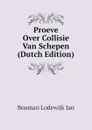 Proeve Over Collisie Van Schepen (Dutch Edition) - Bouman Lodewijk Jan