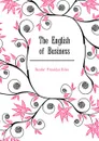 The English of Business - Snyder Franklyn Bliss