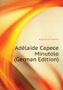 Adelaide Capece Minutolo (German Edition) - Craven Augustus