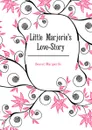 Little Marjorie.s Love-Story - Bouvet Marguerite