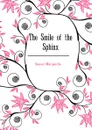 The Smile of the Sphinx - Bouvet Marguerite