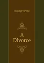 A Divorce - Bourget Paul