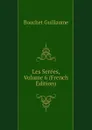 Les Serees, Volume 6 (French Edition) - Bouchet Guillaume