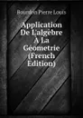 Application De L.algebre A La Geometrie (French Edition) - Bourdon Pierre Louis