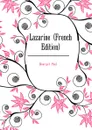 Lazarine (French Edition) - Bourget Paul
