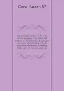 Centennial history of the city of Washington, D. C. With full outline of the natural advantages, accounts of the Indian tribes, selection of the site, founding of the city  to the present time - Crew Harvey W