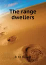 The range dwellers - B.M. Bower