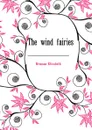 The wind fairies - E. Brennan