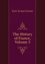 The History of France, Volume 5 - Crowe Eyre Evans