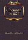 Cincinnati in 1826 - Edward Deering Mansfield