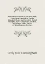 Jennie June.s American Cookery Book, Containing Upwards of Twelve Hundred Choice and Carefully Tested Receipts  Also a Chapter for Invalids, for Infants,  and a Variety of Miscellaneous Receipts - Croly Jane Cunningham