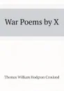 War Poems by X - T.W. Crosland