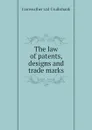 The law of patents, designs and trade marks - Fairweather Ltd Cruikshank