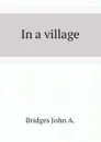 In a village - Bridges John A.