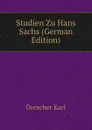 Studien Zu Hans Sachs (German Edition) - Drescher Karl