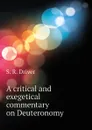 A critical and exegetical commentary on Deuteronomy - S. R. Driver