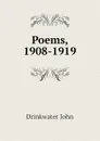 Poems, 1908-1919 - Drinkwater John