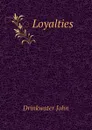 Loyalties - Drinkwater John