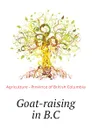 Goat-raising in B.C - Agriculture - Province of British Columbia