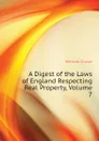 A Digest of the Laws of England Respecting Real Property, Volume 7 - Cruise William