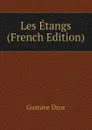 Les Etangs (French Edition) - Droz Gustave