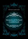 Memoirs of Richard Cumberland - Cumberland Richard