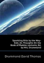 Sparkling Rills by the Way-Side, Or, Thoughts On the Book of Psalms, Lectures, Ed. by Mrs. Drummond - Drummond David Thomas