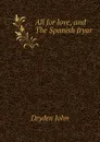 All for love, and The Spanish fryar - Dryden John