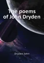 The poems of John Dryden - Dryden John