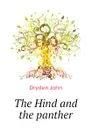 The Hind and the panther - Dryden John