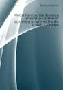 Mollie Fancher, the Brooklyn enigma. An authentic statement of facts in the life of Mary J. Fancher - Dailey Abram H.