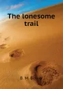 The lonesome trail - B.M. Bower