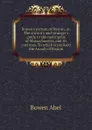 Bowen.s picture of Boston, or, The citizen.s and stranger.s guide to the metropolis of Massachusetts, and its environs. To which is prefixed the Annals of Boston - Bowen Abel