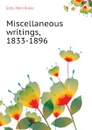 Miscellaneous writings, 1833-1896 - Eddy Mary Baker