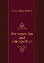 Retrospection and introspection - Eddy Mary Baker