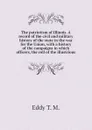 The patriotism of Illinois. A record of the civil and military history of the state in the war for the Union, with a history of the campaigns in which  officers, the roll of the illustrious - Eddy T. M.