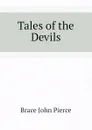 Tales of the Devils - Brace John Pierce