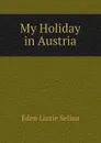 My Holiday in Austria - Eden Lizzie Selina