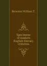 Specimens of modern English literary criticism - Brewster William T.