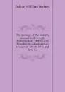 The geology of the country around Aldborough, Framlingham, Orford, and Woodbridge. (Explanation of quarter-sheets 49 S. and 50 S. E.) - Dalton William Herbert