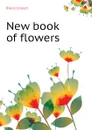 New book of flowers - Breck Joseph