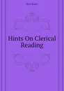 Hints On Clerical Reading - Dale Henry